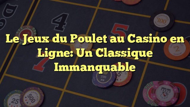 Rencontrez le Succès de Chicken Road 2 : Le Jeu de Poule Argent de France - aperçu